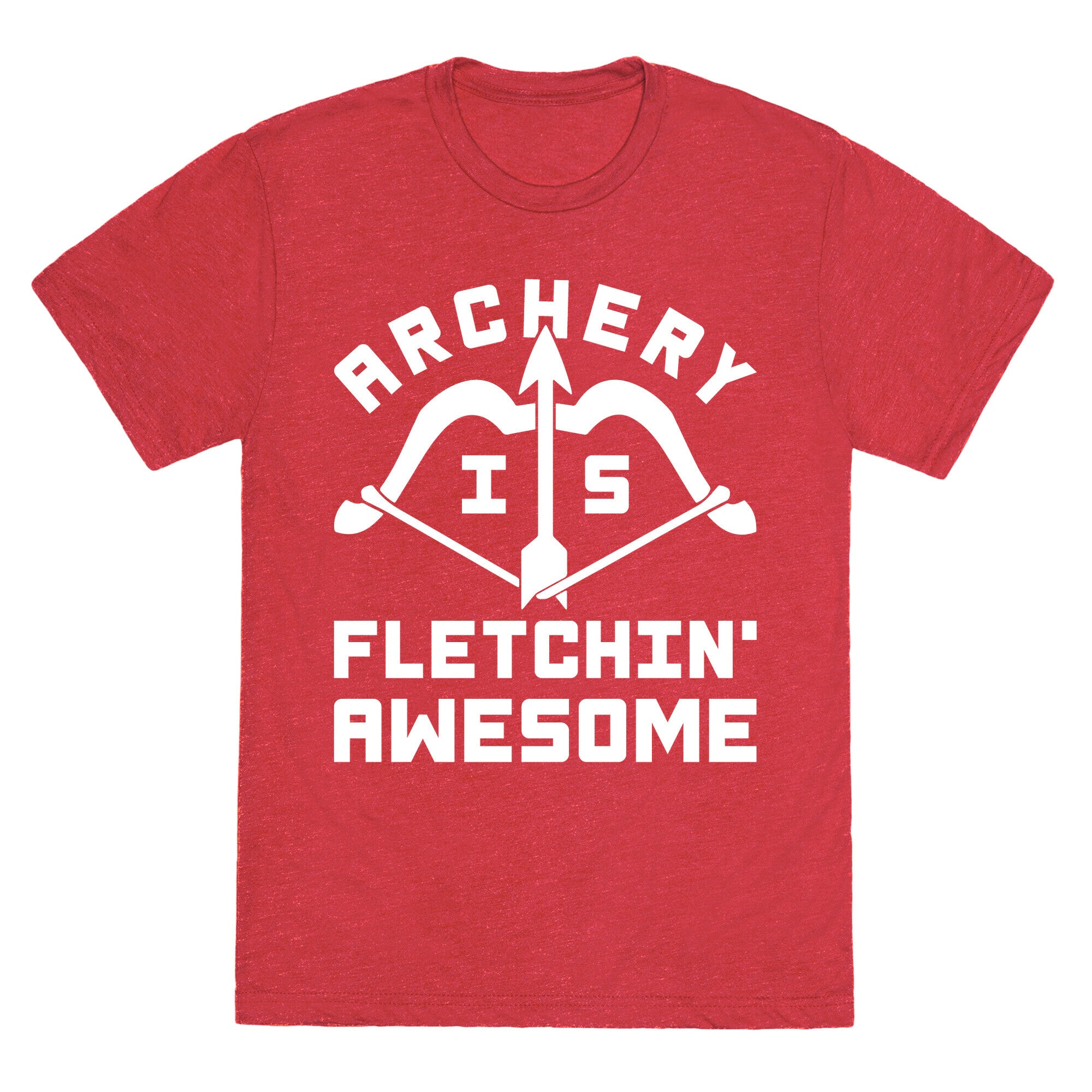 Archery Is Fletchin' Awesome Unisex Triblend Tee